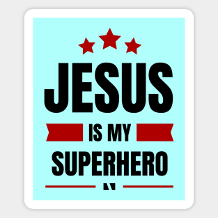 Jesus Is My Superhero | Christian Typography Magnet